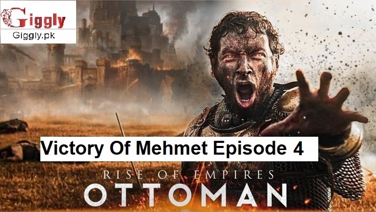 Victory Of Mehmet Episode 4 Urdu & Hindi Dubbed