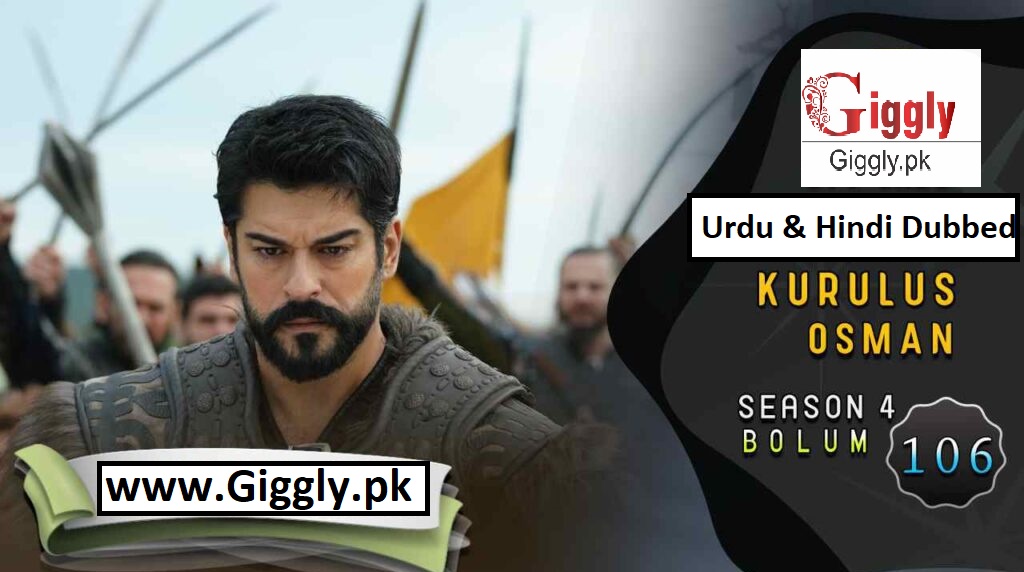 Kurulus Osman Season 4 Episode 106 with Urdu Hindi Dubbed