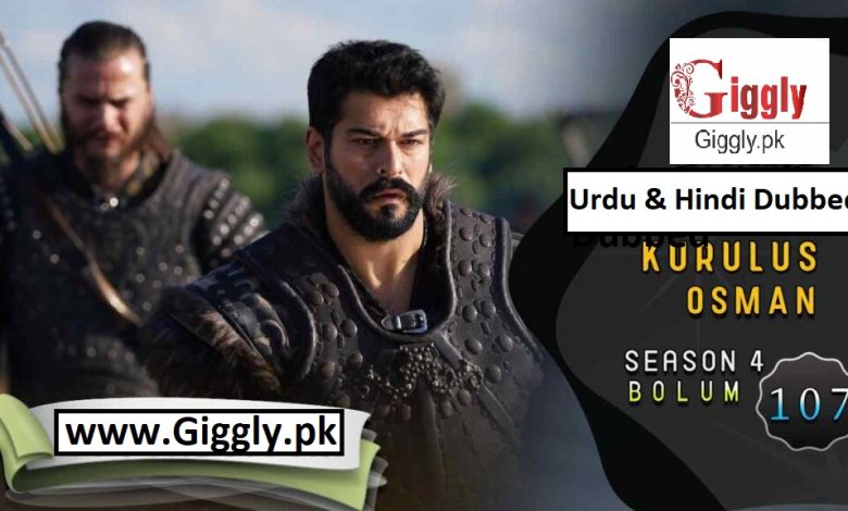 Kurulus Osman Season 4 Episode 107 with Urdu Hindi Dubbed