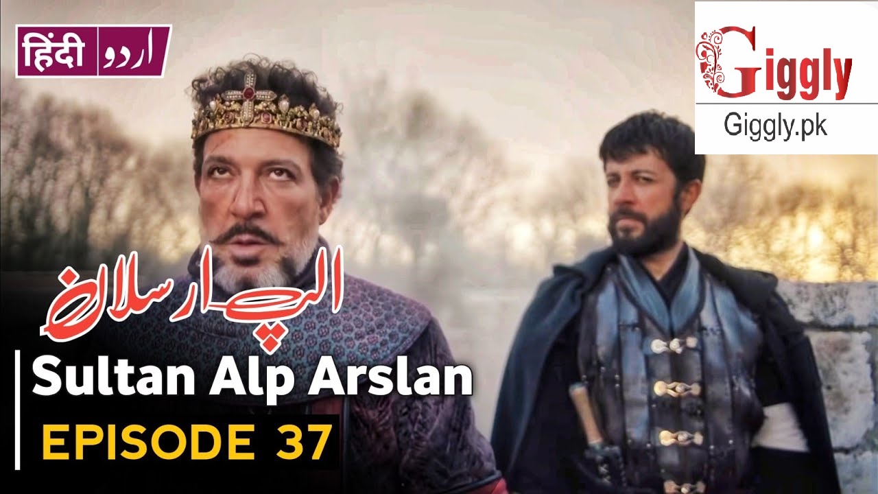 Alparslan Buyuk Selcuklu Episode 37 With Urdu & Hindi Dubbed