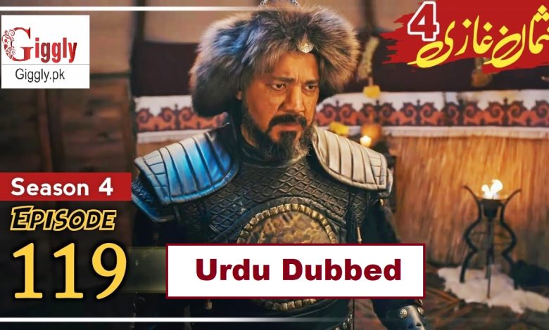 Kurulus Osman Season 4 Episode 119 Urdu and Hindi Dubbed