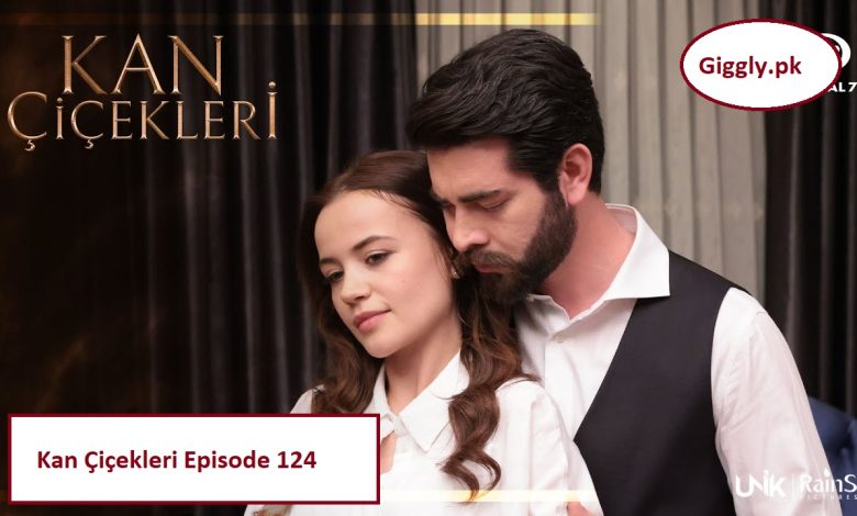 Kan Çiçekleri Episode 124 with English Subtitles