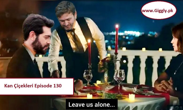 Kan Çiçekleri Episode 130 with English Subtitles