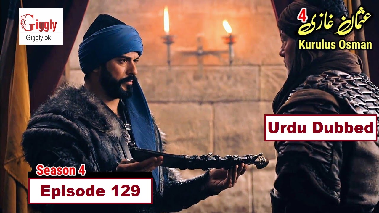 Kurulus Osman Season 4 Episode 129 Urdu and Hindi Dubbed
