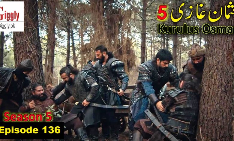 Kurulus Osman Season 5 Episode 136 with Urdu & Hindi Dubbed