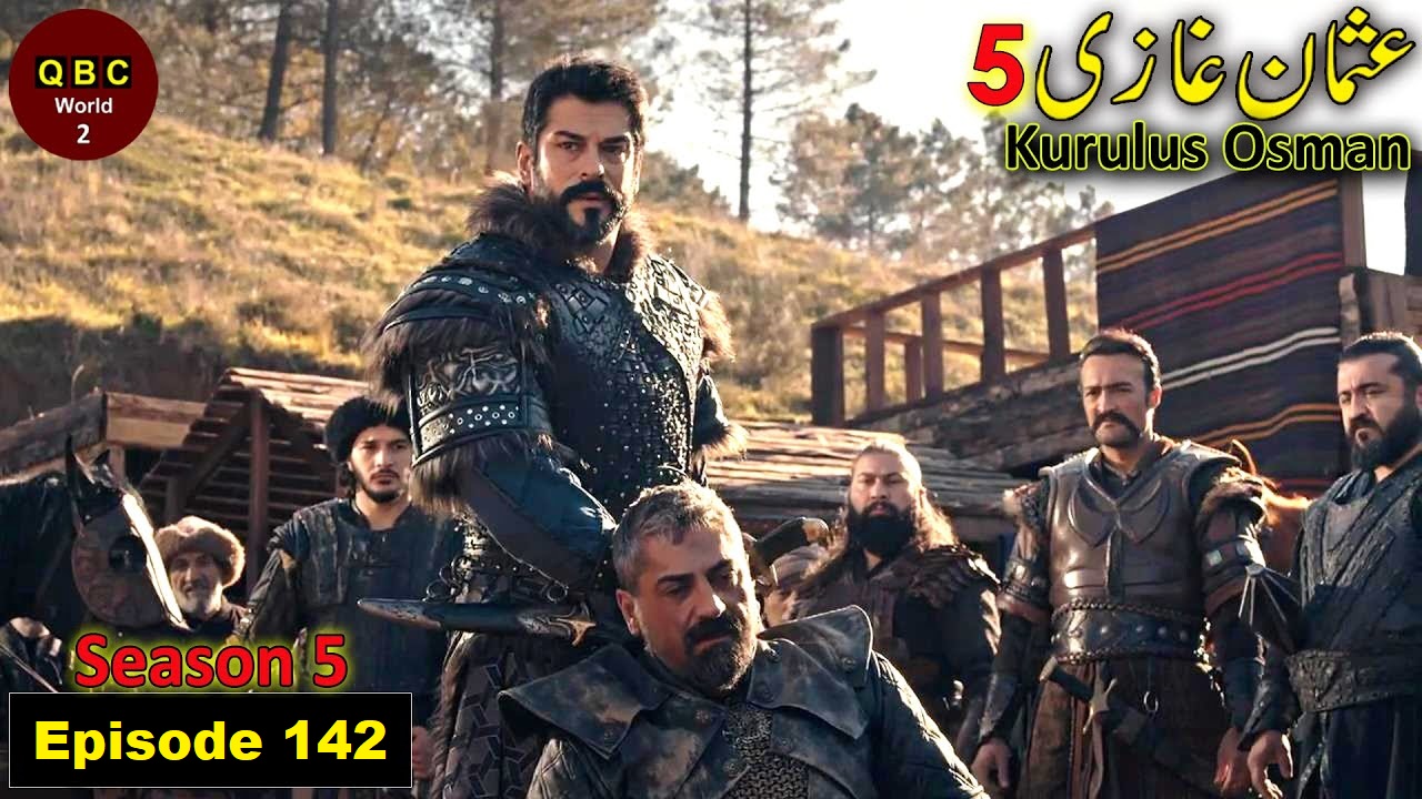 Kurulus Osman Season 5 Episode 142 with Urdu & Hindi Dubbed